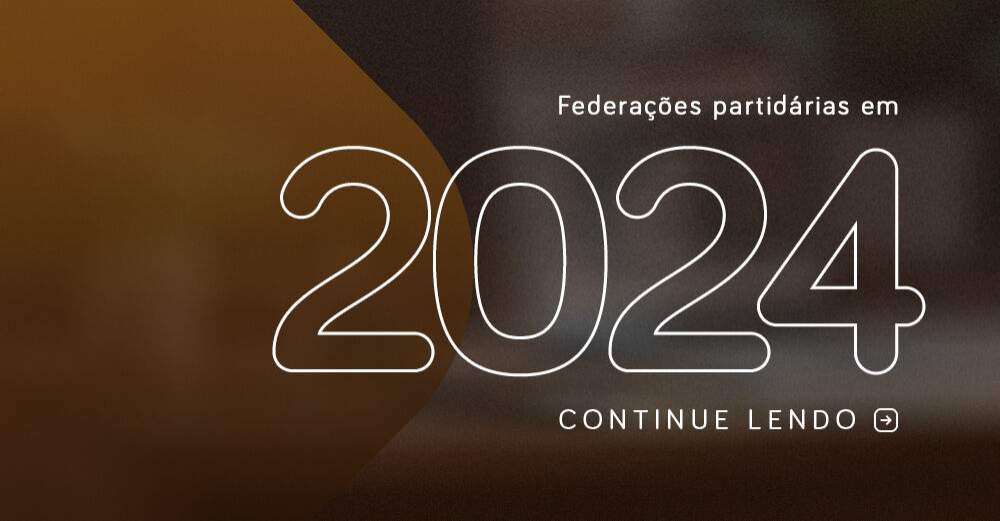 As federações podem impactar sua candidatura?
