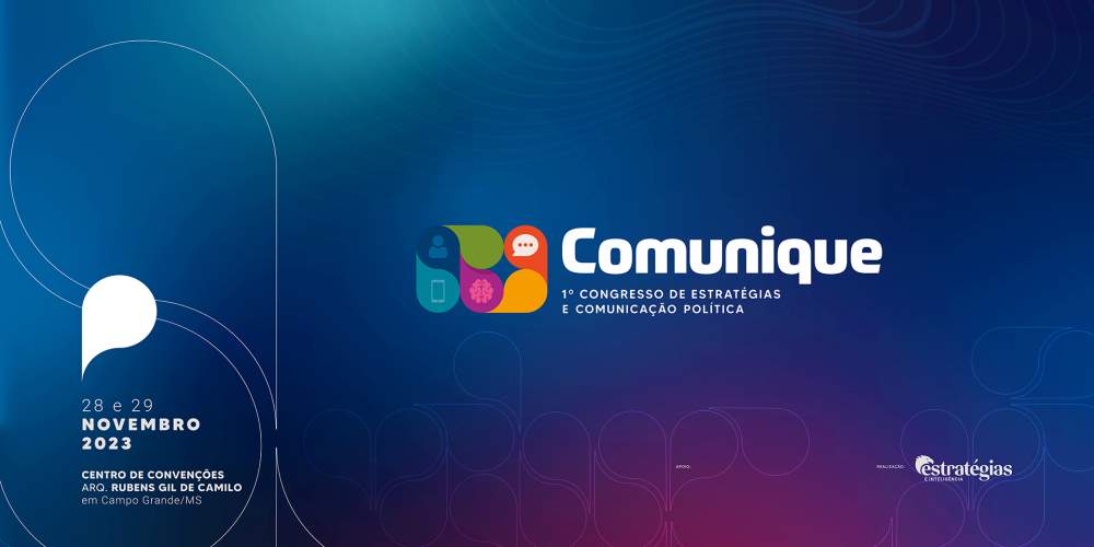 Comunique 2023: 1º congresso de estratégia e comunicação política chega em Campo Grande MS